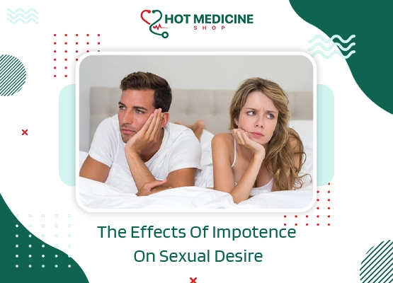 The Effects Of Impotence On Sexual Desire