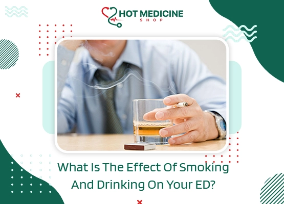 What Is The Effect Of Smoking And Drinking On Your ED