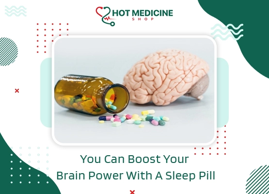 You Can Boost Your Brain Power With A Sleep Pill