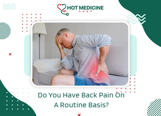 Do You Have Back Pain On A Routine Basis