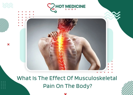 What Is The Effect Of Musculoskeletal Pain On The Body